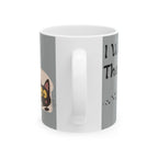 I Was Normal...Then I Got A Cat..– For all Cat moms  ( Ceramic 11oz Mug)