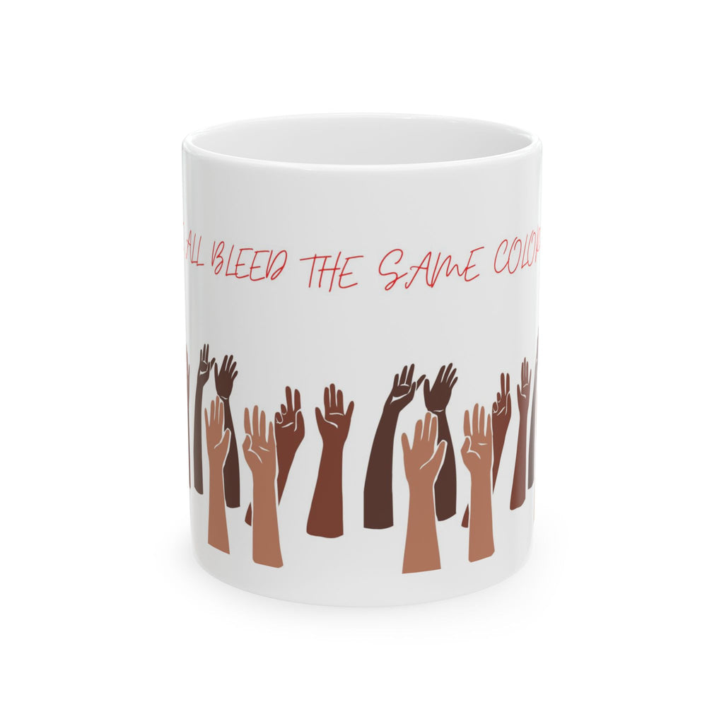 Diverse Raised Hands We All Bleed the Same Color Mug