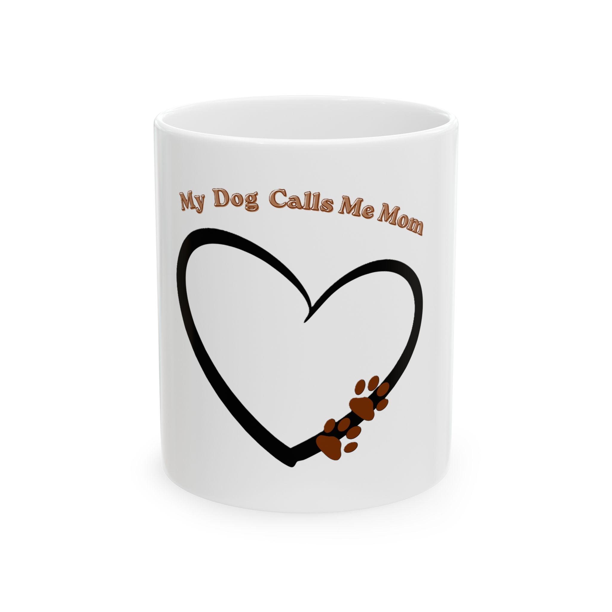 My Dog Calls Me Mom Mug | Heart with Paw Print, Ceramic 11oz