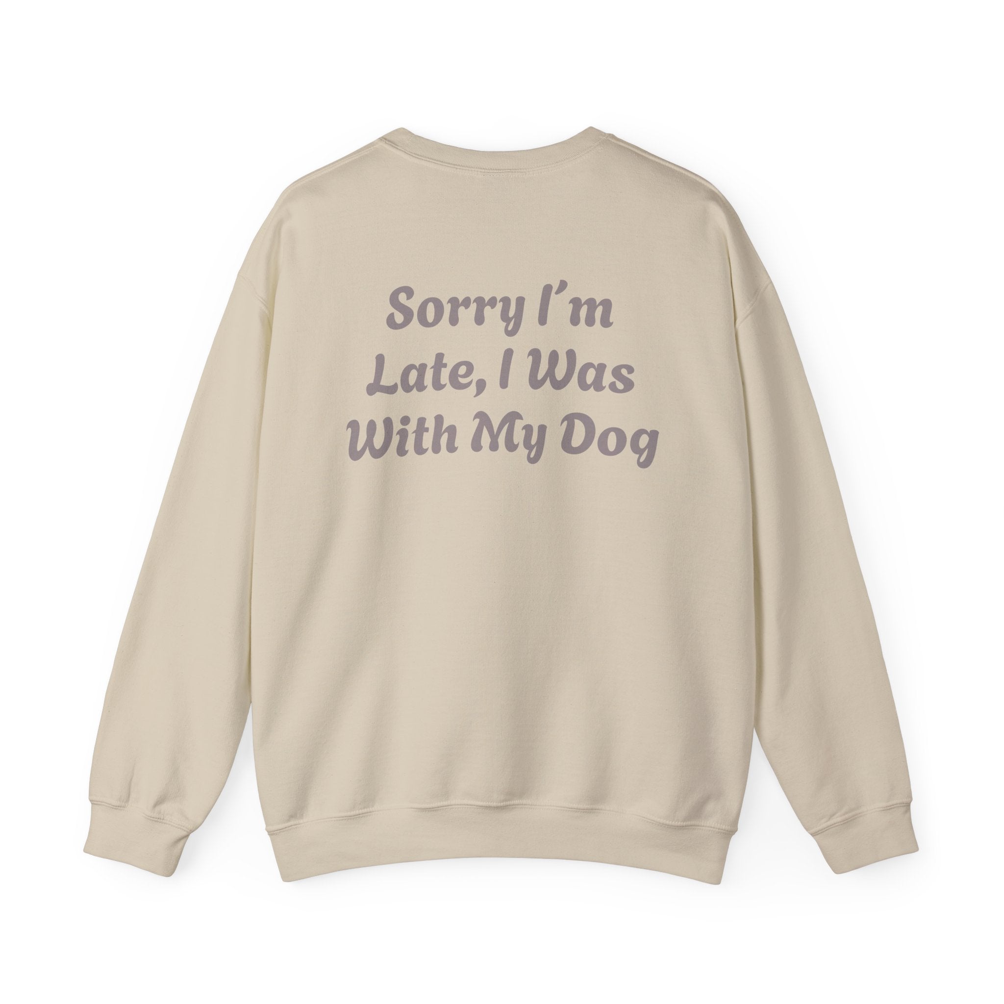 `Sorry I´m Late, I Was With My Dog´ Sweatshirt | Pet Parents